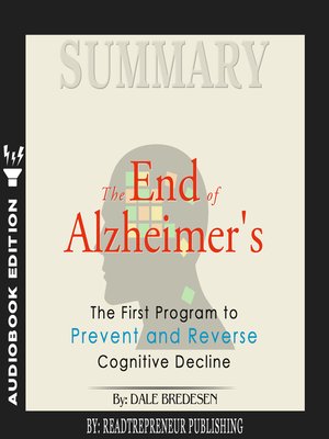 cover image of Summary of The End of Alzheimer's: The First Program to Prevent and Reverse Cognitive Decline by Dale Bredesen